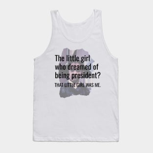 That Little Girl Was Me Kamala Harris Presidential Dream 2020 Quote Gifts Tank Top